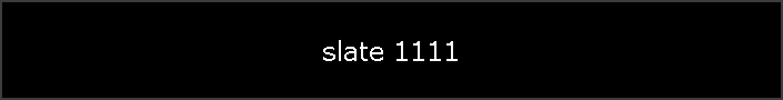 slate 1111